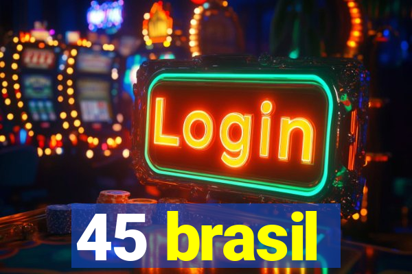 45 brasil